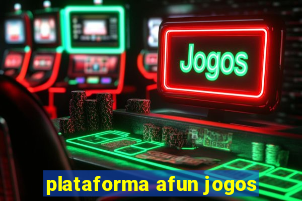 plataforma afun jogos